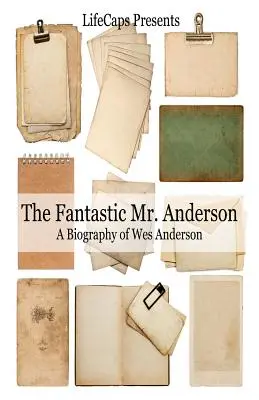 Der fantastische Mr. Anderson: Eine Biographie von Wes Anderson - The Fantastic Mr. Anderson: A Biography of Wes Anderson