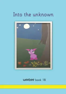 Ins Unbekannte weebee Buch 18 - Into the unknown weebee Book 18