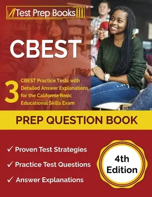 CBEST Prep Question Book: 3 CBEST Übungstests mit detaillierten Antworterklärungen für die California Basic Educational Skills Exam [4. - CBEST Prep Question Book: 3 CBEST Practice Tests with Detailed Answer Explanations for the California Basic Educational Skills Exam [4th Edition