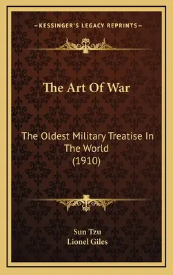 Die Kunst des Krieges: Die älteste militärische Abhandlung der Welt (1910) - The Art of War: The Oldest Military Treatise in the World (1910)