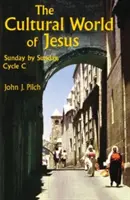 Die kulturelle Welt Jesu: Sonntag für Sonntag, Zyklus C - The Cultural World of Jesus: Sunday by Sunday, Cycle C