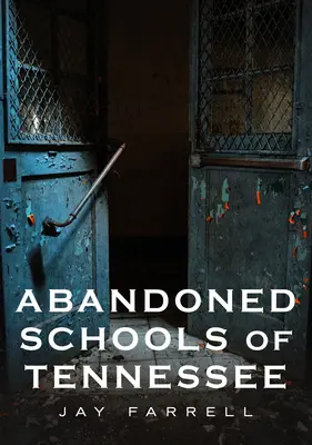 Verlassene Schulen in Tennessee - Abandoned Schools of Tennessee