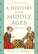 Eine Geschichte des Mittelalters, 300-1500, zweite Auflage - A History of the Middle Ages, 300-1500, Second Edition