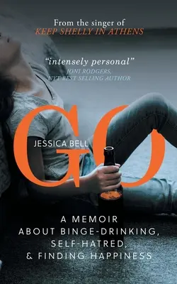 Gehen: Memoiren über Saufgelage, Selbsthass und das Finden des Glücks - Go: A Memoir about Binge-drinking, Self-hatred, and Finding Happiness