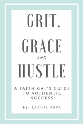 Tatkraft, Anmut und Eifer - Grit, Grace and Hustle