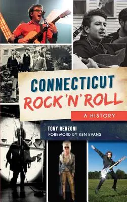 Connecticut Rock 'n' Roll: Eine Geschichte - Connecticut Rock 'n' Roll: A History