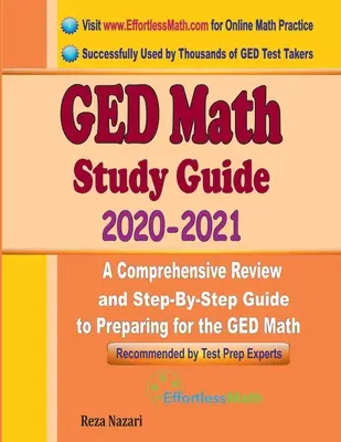 GED Math Study Guide 2020 - 2021: Ein umfassender Überblick und eine schrittweise Anleitung zur Vorbereitung auf den GED Mathe - GED Math Study Guide 2020 - 2021: A Comprehensive Review and Step-By-Step Guide to Preparing for the GED Math