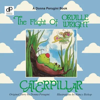 Der Flug von Orville Wright Raupe - The Flight of Orville Wright Caterpillar