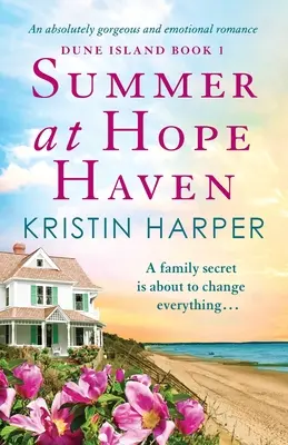 Sommer in Hope Haven: Ein absolut großartiger und emotionaler Liebesroman - Summer at Hope Haven: An absolutely gorgeous and emotional romance