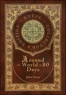 In 80 Tagen um die Welt (Royal Collector's Edition) (Laminierter Hardcover-Koffer mit Schutzumschlag) - Around the World in 80 Days (Royal Collector's Edition) (Case Laminate Hardcover with Jacket)