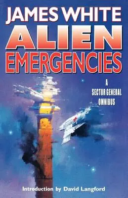 Außerirdische Notfälle: Ein sektoraler General Omnibus - Alien Emergencies: A Sector General Omnibus