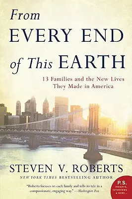 Von jedem Ende der Welt: 13 Familien und ihr neues Leben in Amerika - From Every End of This Earth: 13 Families and the New Lives They Made in America