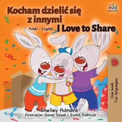 Ich liebe es zu teilen: Polnisch Englisch Zweisprachiges Buch - I Love to Share: Polish English Bilingual Book
