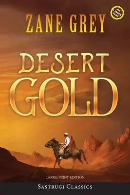 Wüstengold (Kommentiert, Großdruck) - Desert Gold (Annotated, Large Print)