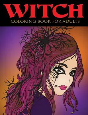 Hexen-Malbuch für Erwachsene - Witch Coloring Book for Adults