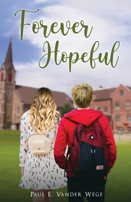 Für immer hoffnungsvoll - Forever Hopeful