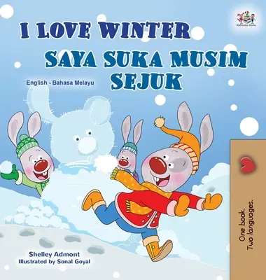 Ich liebe den Winter (Englisch-Malaiisch Zweisprachiges Buch für Kinder) - I Love Winter (English Malay Bilingual Book for Kids)