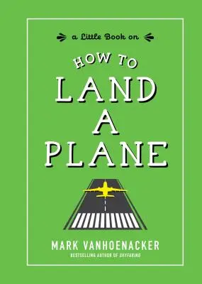 Wie man ein Flugzeug landet - How to Land a Plane