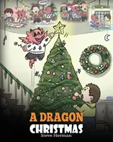 Drachen-Weihnachten: Hilf deinem Drachen, sich auf Weihnachten vorzubereiten. Eine niedliche Kindergeschichte, um den schönsten Tag des Jahres zu feiern. - A Dragon Christmas: Help Your Dragon Prepare for Christmas. A Cute Children Story To Celebrate The Most Special Day of The Year.