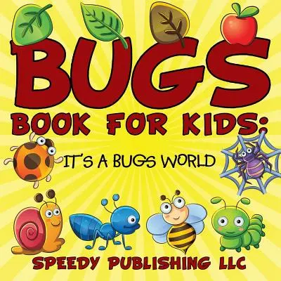 Käferbuch für Kinder: Es ist eine Käferwelt - Bugs Book For Kids: It's a Bugs World