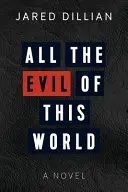 Das ganze Böse dieser Welt - All the Evil of This World