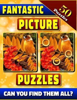Fantastische Bilderrätsel: Spot the Difference Buch für Erwachsene. Bilderbuch für Erwachsene. Kannst du alle Unterschiede finden? - Fantastic Picture Puzzles: Spot the Difference Book for Adults. Picture Book for Adults. Can You Find All the Differences?