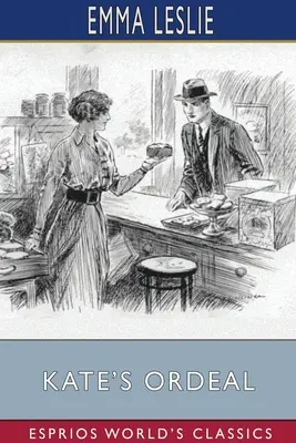 Kates Leidensweg (Esprios-Klassiker) - Kate's Ordeal (Esprios Classics)