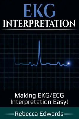 EKG-Interpretation: EKG/ECG-Interpretation leicht gemacht! - EKG Interpretation: Making EKG/ECG Interpretation Easy!