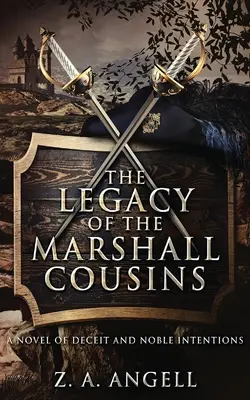 Das Vermächtnis der Marshall Cousins: Ein Roman über Betrug und edle Absichten - The Legacy of the Marshall Cousins: A Novel of Deceit and Noble Intentions