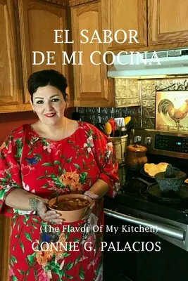 Der Geschmack meiner Küche: Der Geschmack meiner Küche - El Sabor De Mi Cocina: The Flavor Of My Kitchen