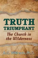 Triumphierende Wahrheit: Die Kirche in der Wildnis - Truth Triumphant: The Church in the Wilderness