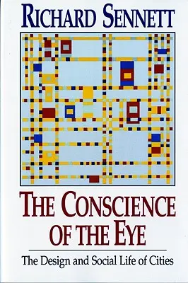 Das Gewissen des Auges: Das Design und das soziale Leben der Städte / - The Conscience of the Eye: The Design and Social Life of Cities /