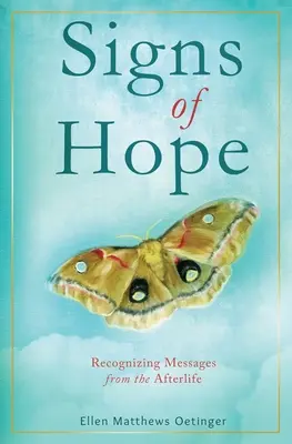 Zeichen der Hoffnung: Botschaften aus dem Jenseits erkennen - Signs of Hope: Recognizing Messages from the Afterlife