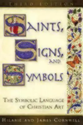 Heilige, Zeichen und Symbole: Die symbolische Sprache der christlichen Kunst 3. Auflage - Saints, Signs, and Symbols: The Symbolic Language of Christian Art 3rd Edition