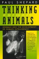 Denkende Tiere: Tiere und die Entwicklung der menschlichen Intelligenz - Thinking Animals: Animals and the Development of Human Intelligence