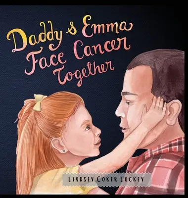 Daddy & Emma kämpfen gemeinsam gegen den Krebs - Daddy & Emma Face Cancer Together