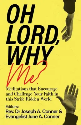 Oh Herr, warum ich? Meditationen, die Ihren Glauben in dieser zerrissenen Welt ermutigen und herausfordern - Oh Lord, Why Me?: Meditations that Encourage and Challenge Your Faith in this Strife-Ridden World