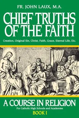 Die wichtigsten Wahrheiten des Glaubens: Ein Kurs in Religion - Buch I - Chief Truths of the Faith: A Course in Religion - Book I