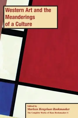 Westliche Kunst und die Irrwege einer Kultur, PB (Bd. 4) - Western Art and the Meanderings of a Culture, PB (vol 4)