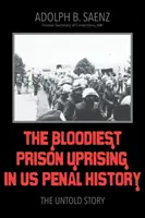 Der blutigste Gefängnisaufstand in der Geschichte des US-Strafvollzugs: Die unerzählte Geschichte - The Bloodiest Prison Uprising in US Penal History: The Untold Story