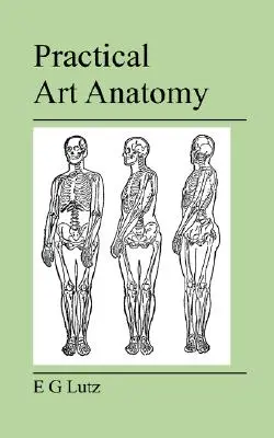 Praktische Kunst Anatomie - Practical Art Anatomy