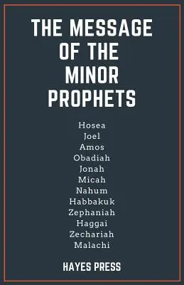 Die Botschaft der kleinen Propheten - The Message of the Minor Prophets