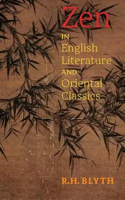 Zen in der englischen Literatur und in den orientalischen Klassikern - Zen in English Literature and Oriental Classics