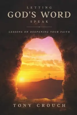 Gottes Wort sprechen lassen: Lektionen zur Vertiefung des Glaubens - Letting God's Word Speak: Lessons on Deepening Your Faith