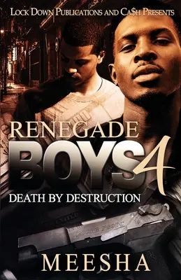 Renegade Boys 4: Tod durch Zerstörung - Renegade Boys 4: Death by Destruction