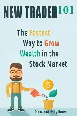 New Trader 101: Der schnellste Weg zu mehr Reichtum am Aktienmarkt - New Trader 101: The Fastest Way to Grow Wealth in the Stock Market