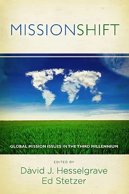 Missionsverschiebung: Globale Missionsfragen im dritten Jahrtausend - Missionshift: Global Mission Issues in the Third Millennium