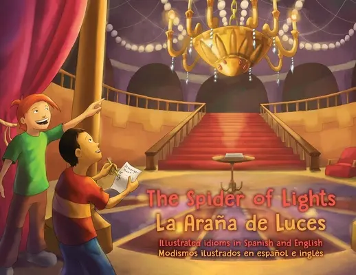 Die Spinne der Lichter - La Araa de Luces: Illustrierte Redewendungen auf Spanisch und Englisch - Modismos ilustrados en espaol e ingls - The Spider of Lights - La Araa de Luces: Illustrated Idioms in Spanish and English - Modismos ilustrados en espaol e ingls