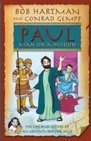 Paulus Mann auf Mission: Das Leben und die Briefe eines Abenteurers für Jesus - Paul Man on Mission: The Life and Letters of an Adventurer for Jesus