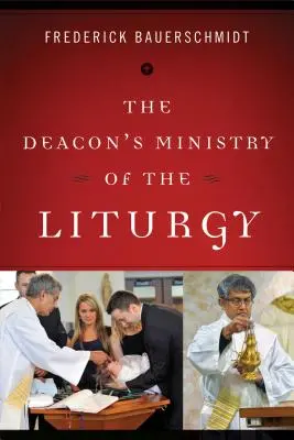Der Dienst des Diakons an der Liturgie - Deacon's Ministry of the Liturgy